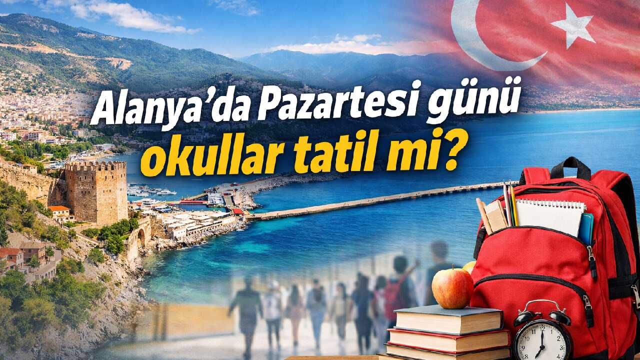 Alanya'da Pazartesi günü okullar tatil mi?