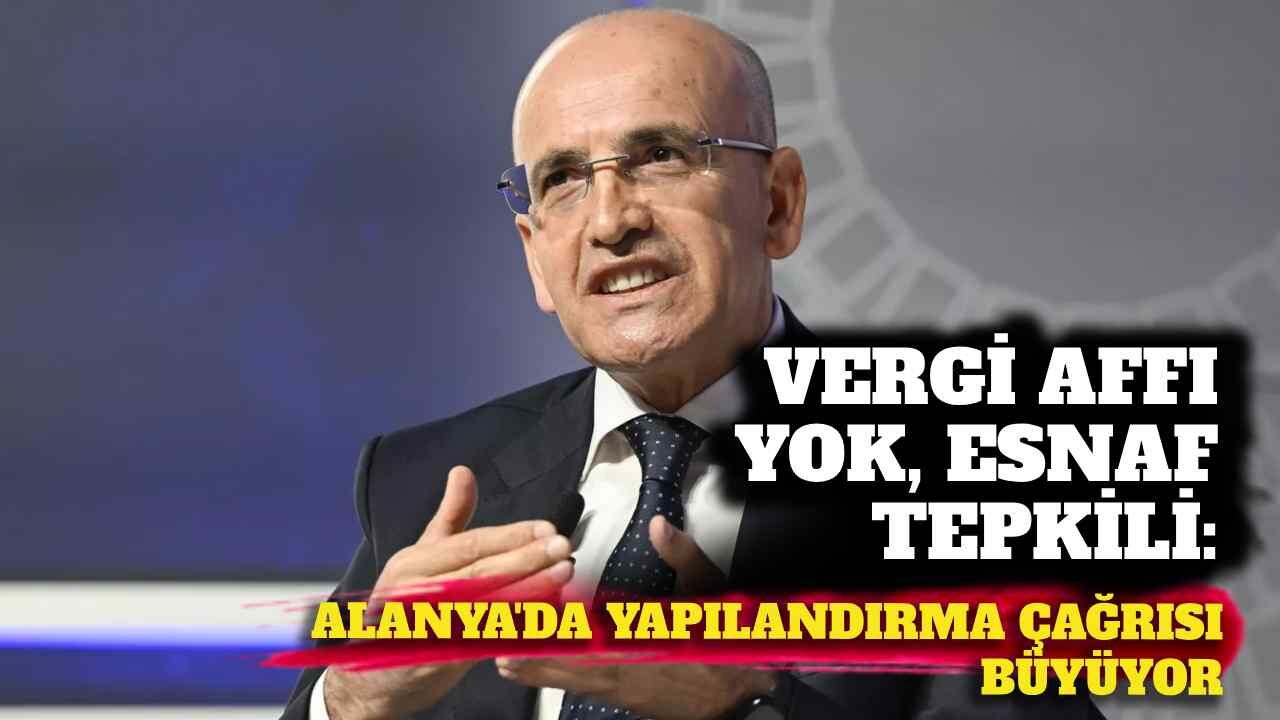 Vergi affı yok, esnaf tepkili: Alanya’da yapılandırma çağrısı büyüyor