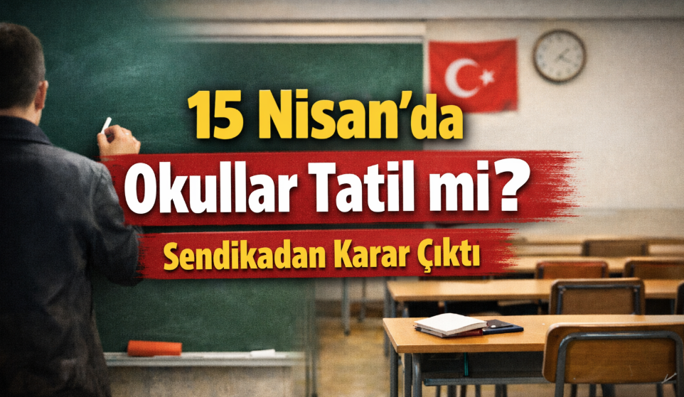 Alanya'da 15 Nisan Çarşamba günü okullar tatil mi? Sendika grev kararı aldı