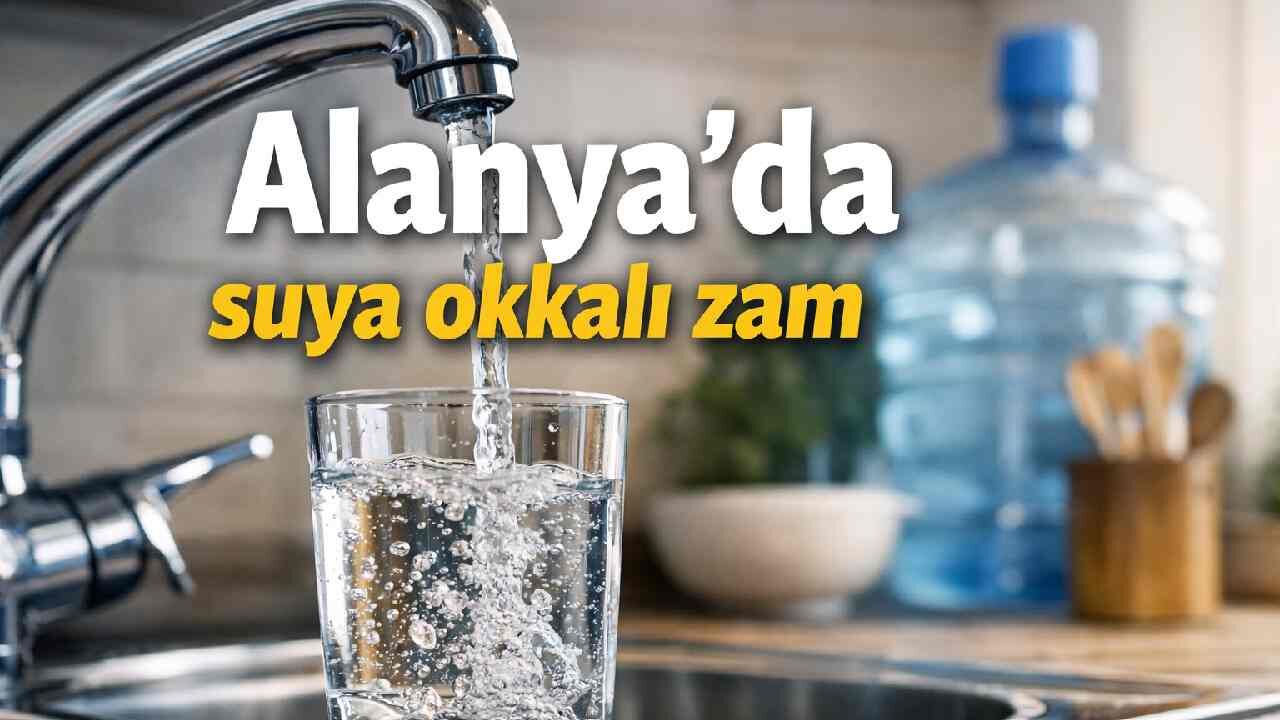 Alanya'da suya okkalı zam