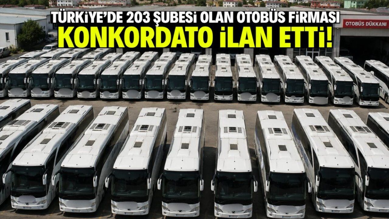 203 şubeli otobüs firmasına 3 ay konkordato mühleti verildi