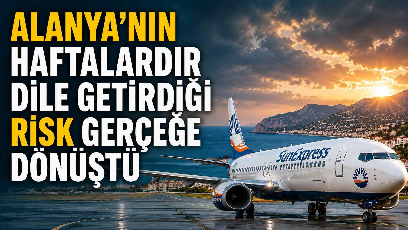 Alanya’nın haftalardır dile getirdiği risk gerçeğe dönüştü
