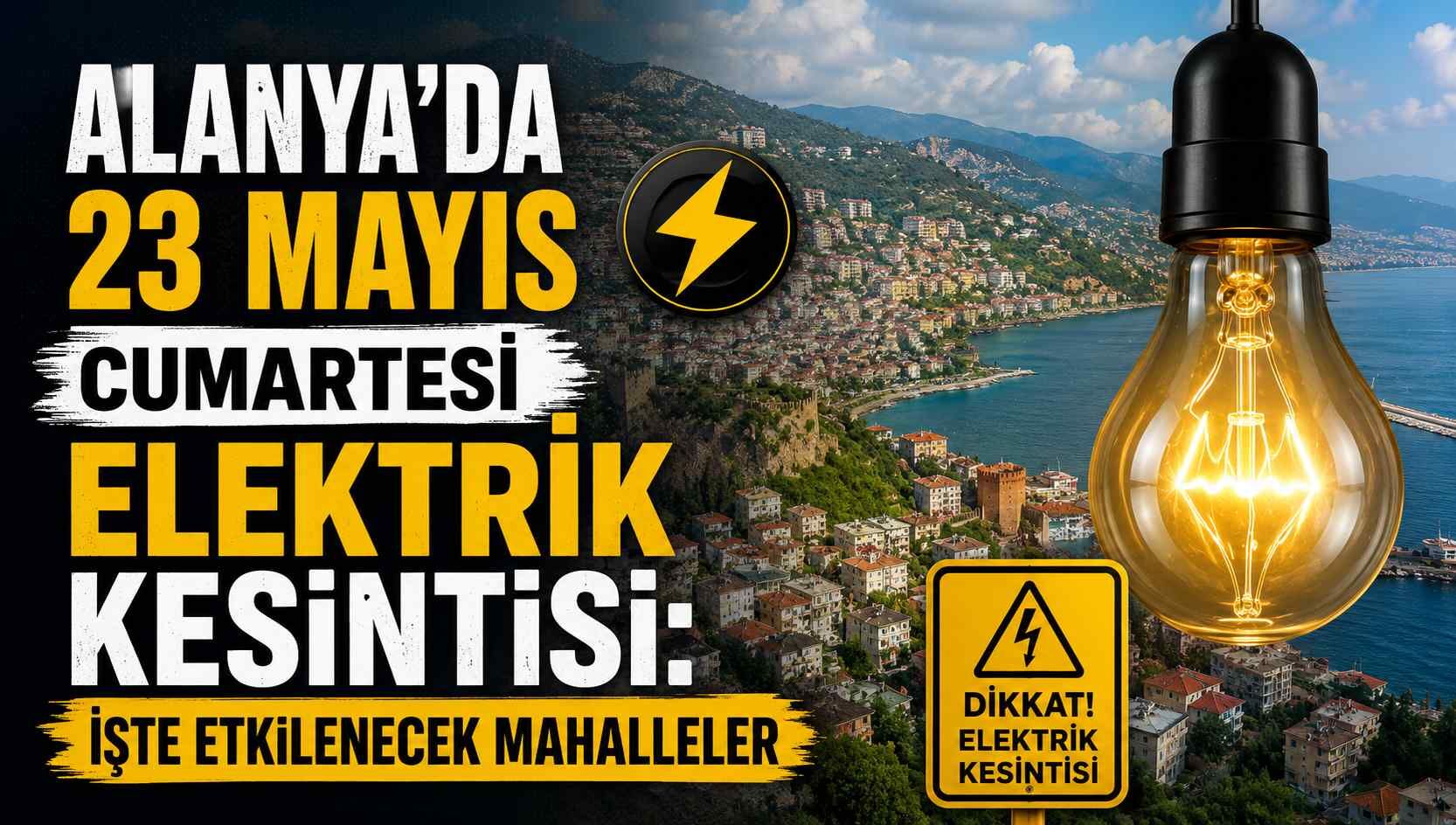 Alanya’da 23 Mayıs Cumartesi elektrik kesintisi: İşte etkilenecek mahalleler