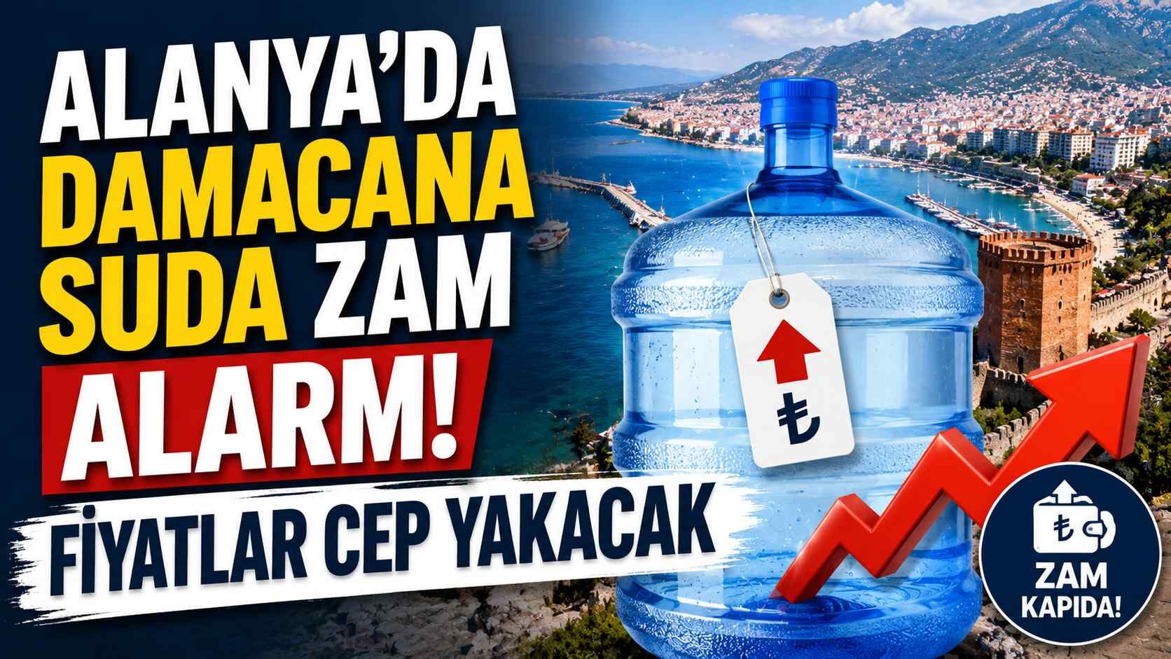 Alanya’da damacana suda zam alarmı: Fiyatlar cep yakacak