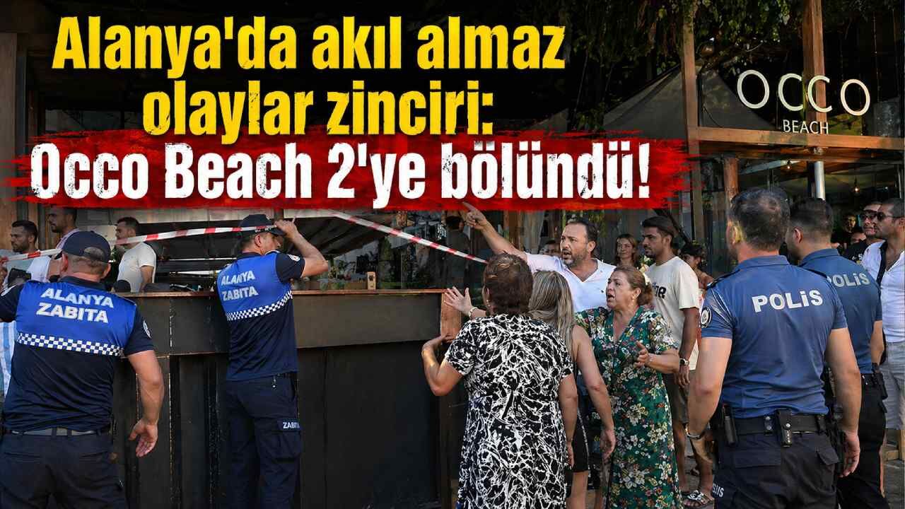 Alanya Occo Beach'te gerilim: Eski kiracı ile yeni işletmeci karşı karşıya