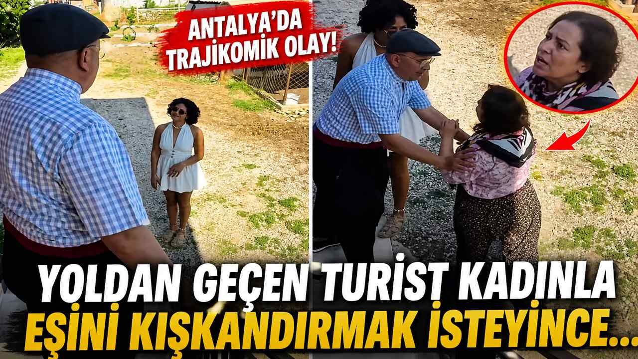 Antalya'da trajikomik olay: Yoldan geçen turist kadınla eşini kıskandırmak isteyince...