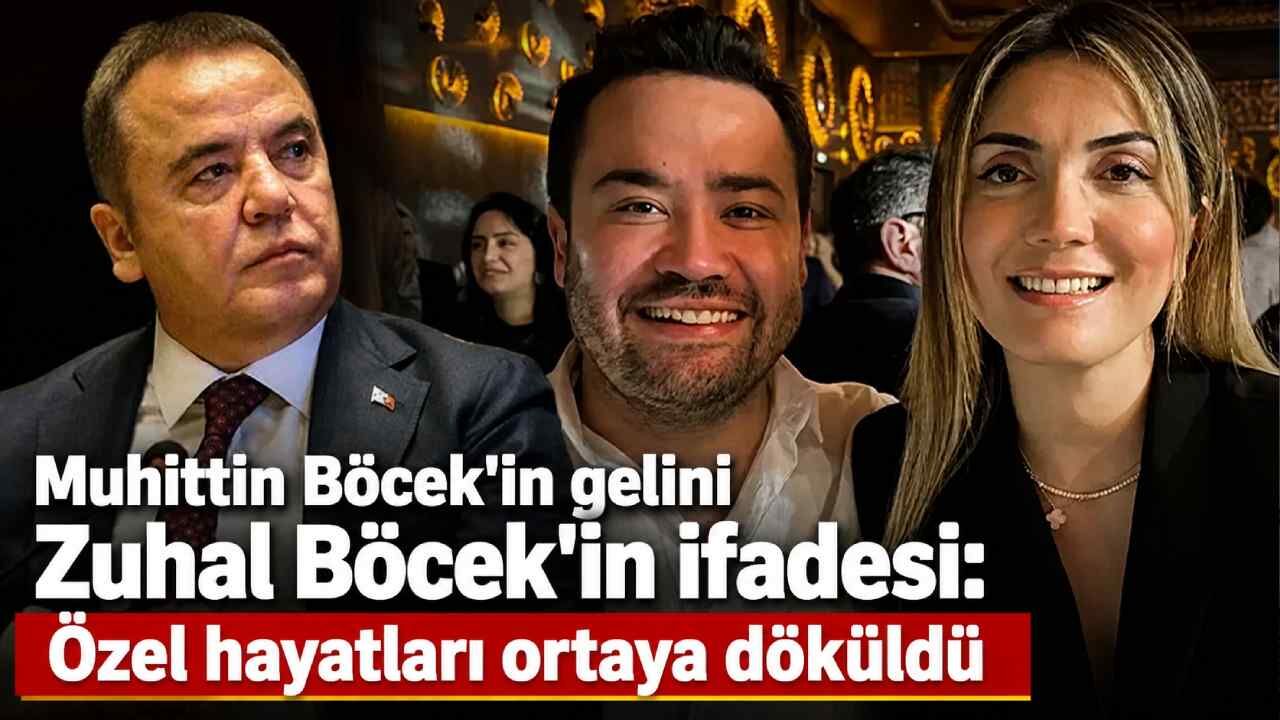 Muhittin Böcek'in gelini Zuhal Böcek'in ifadesi: Özel hayatları ortaya döküldü