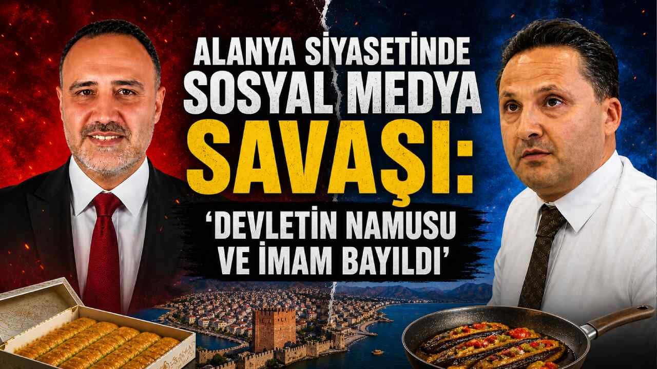 Alanya siyasetinde sosyal medya savaşı: 'Devletin namusu ve İmam bayıldı'