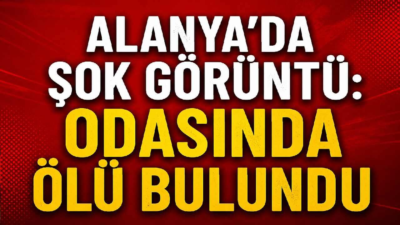 Alanya Türkler'de Rus turist ölü bulundu