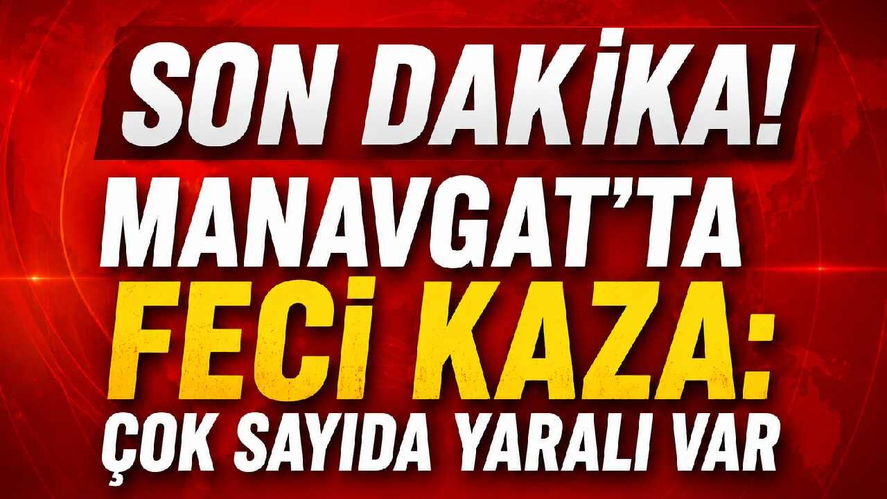 Son Dakika! Manavgat'ta feci kaza: yaralılar var