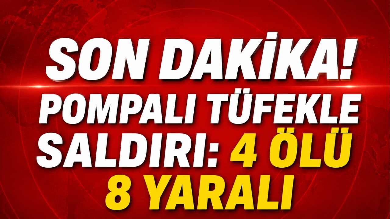 Son Dakika! Mersin'de pompalı tüfekle saldırı: 4 ölü 8 yaralı
