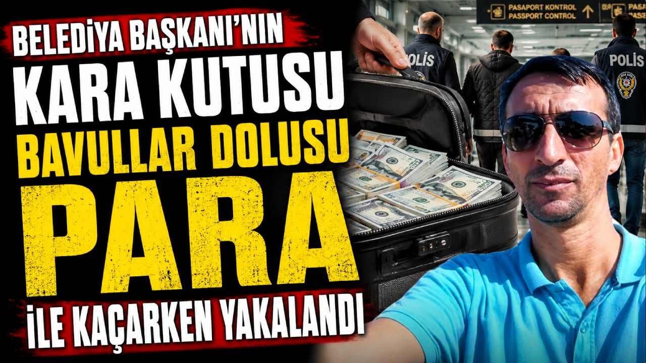 Belediye Başkanı'nın kara kutusu bavullar dolusu para ile kaçarken yakalandı