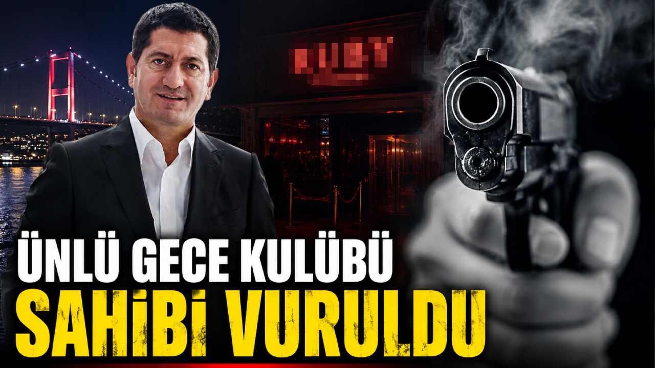 Ünlü gece kulübü sahibi vuruldu