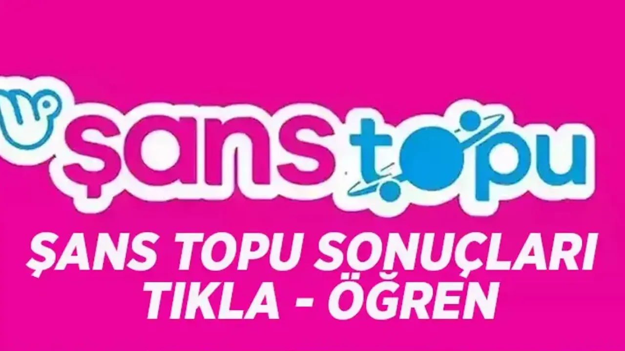 13 Eylül Şans Topu sonuçları belli oldu