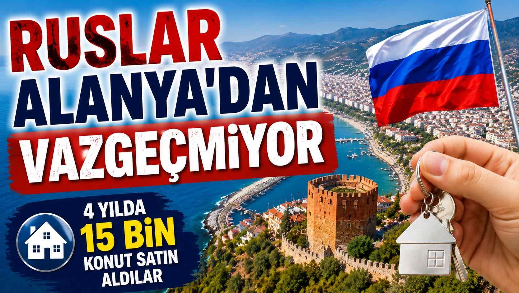 Ruslar Alanya'dan vazgeçmiyor: 4 yılda 15 bin konut satın aldılar
