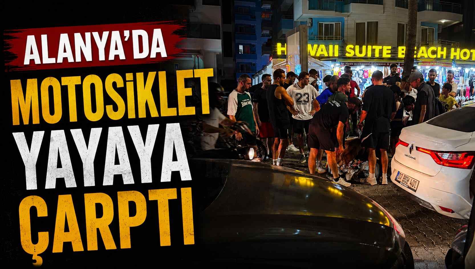 Alanya’da motosiklet yayaya çarptı
