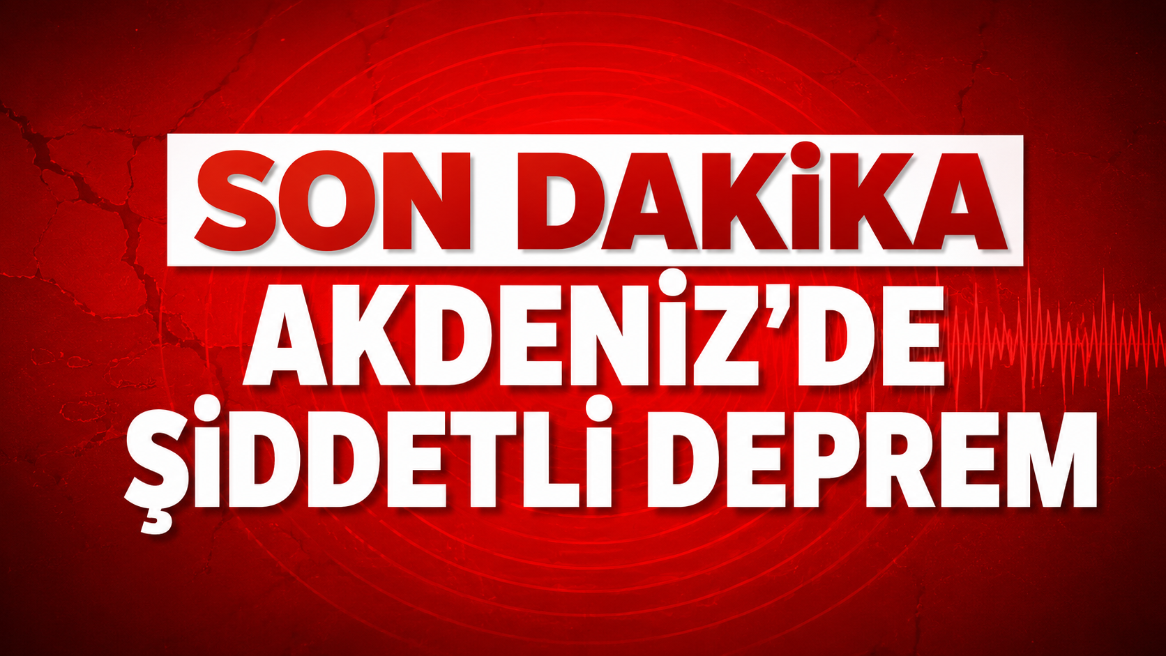Son Dakika Akdeniz'de şiddetli deprem