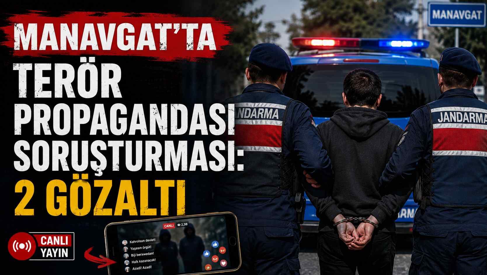 Manavgat'ta t*rör propagandası soruşturması: 2 gözaltı