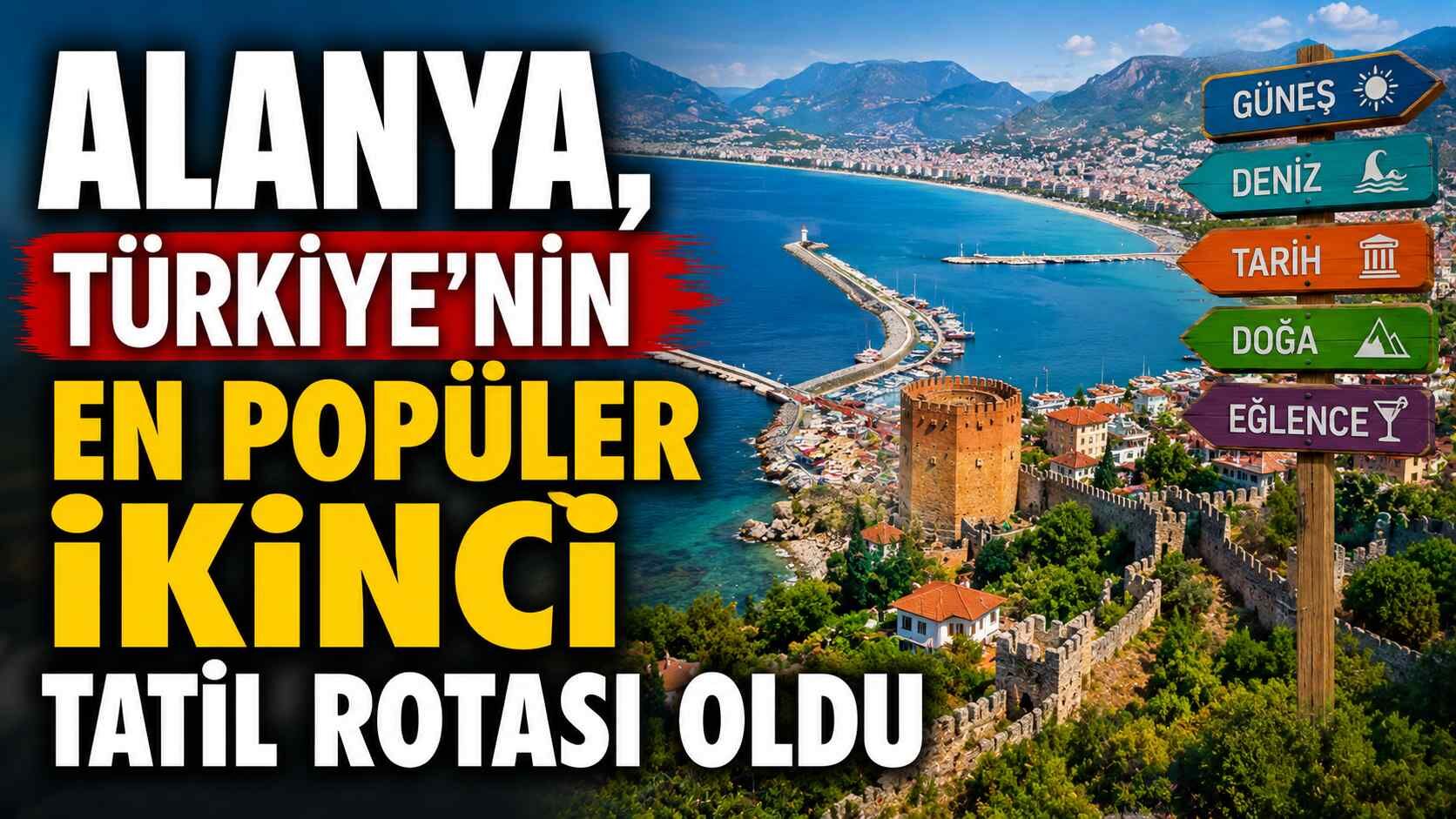 Alanya, Türkiye'nin en popüler ikinci tatil rotası oldu