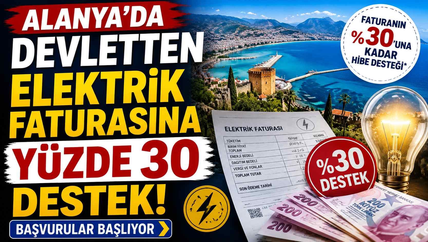 Alanya'da devletten elektrik faturasına yüzde 30 destek! Başvurular başlıyor