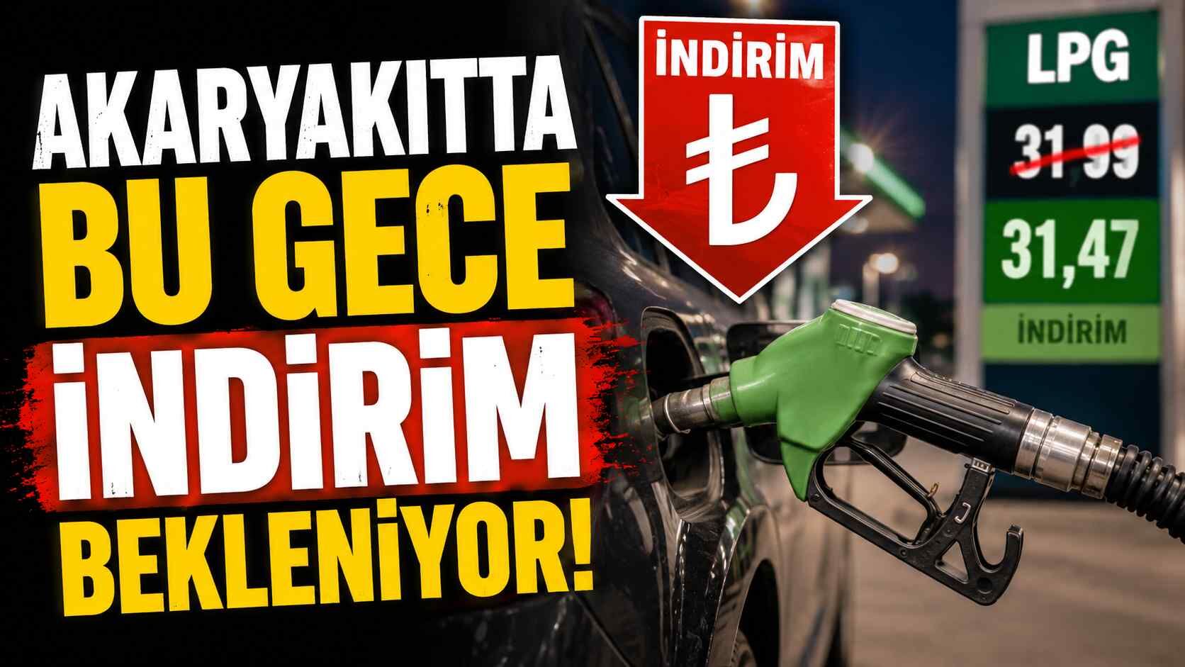 Akaryakıtta bu gece indirim bekleniyor!