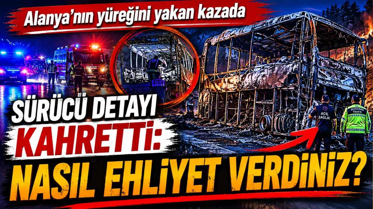 Alanya'nın yüreğini yakan kazada sürücü detayı kahretti: Nasıl ehliyet verdiniz?