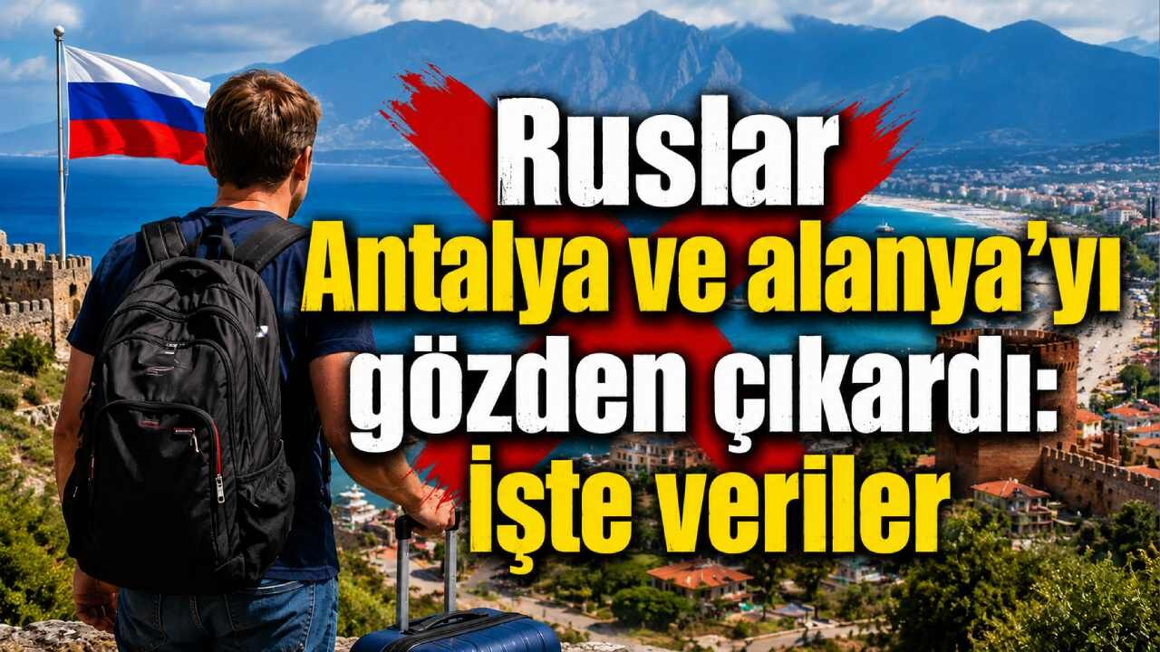 Ruslar Antalya ve Alanya'yı gözden çıkardı: İşte veriler