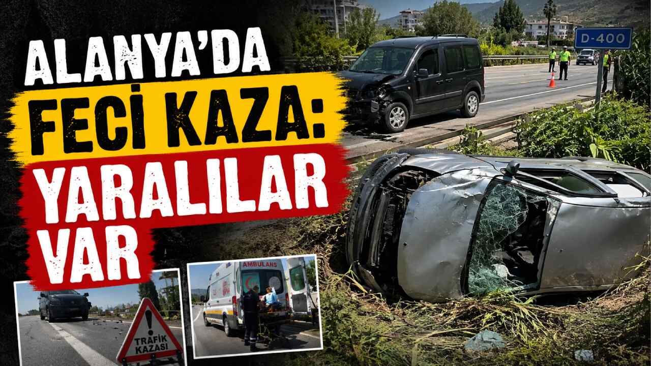 Alanya'da feci kaza: Yaralılar var