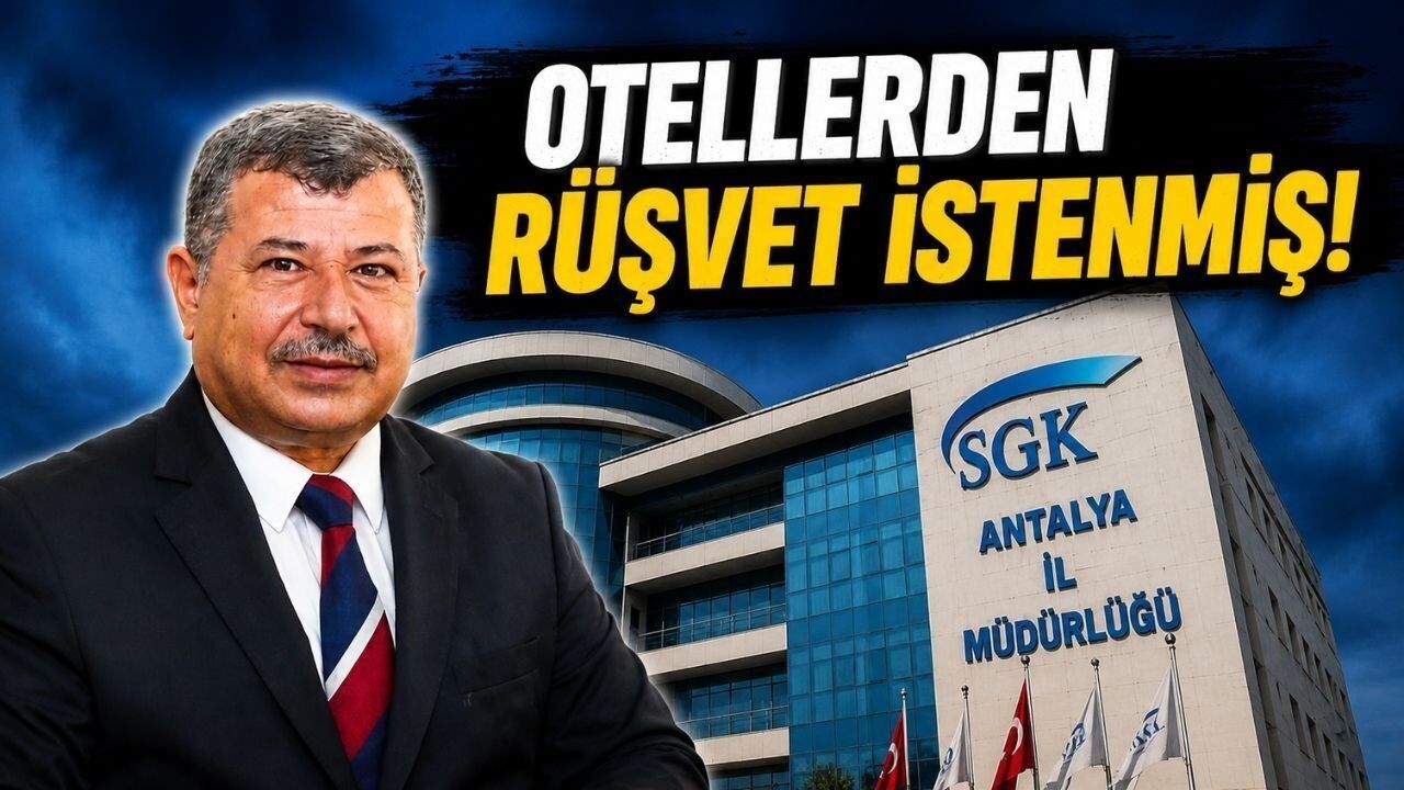 Antalya SGK rüşvet soruşturmasında otel detayı