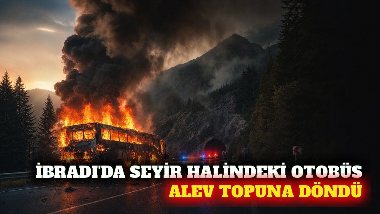 İbradı Demirkapı Tüneli yakınında otobüs yandı