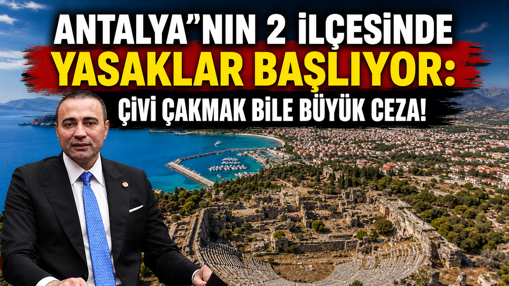 Antalya'nın 2 ilçesinde yasaklar başlıyor: Çivi çakmak bile büyük ceza!