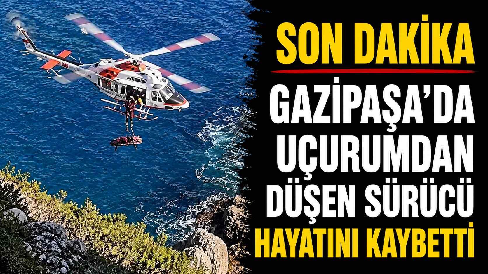 Son dakika - Gazipaşa'da uçurumdan düşen sürücü hayatını kaybetti