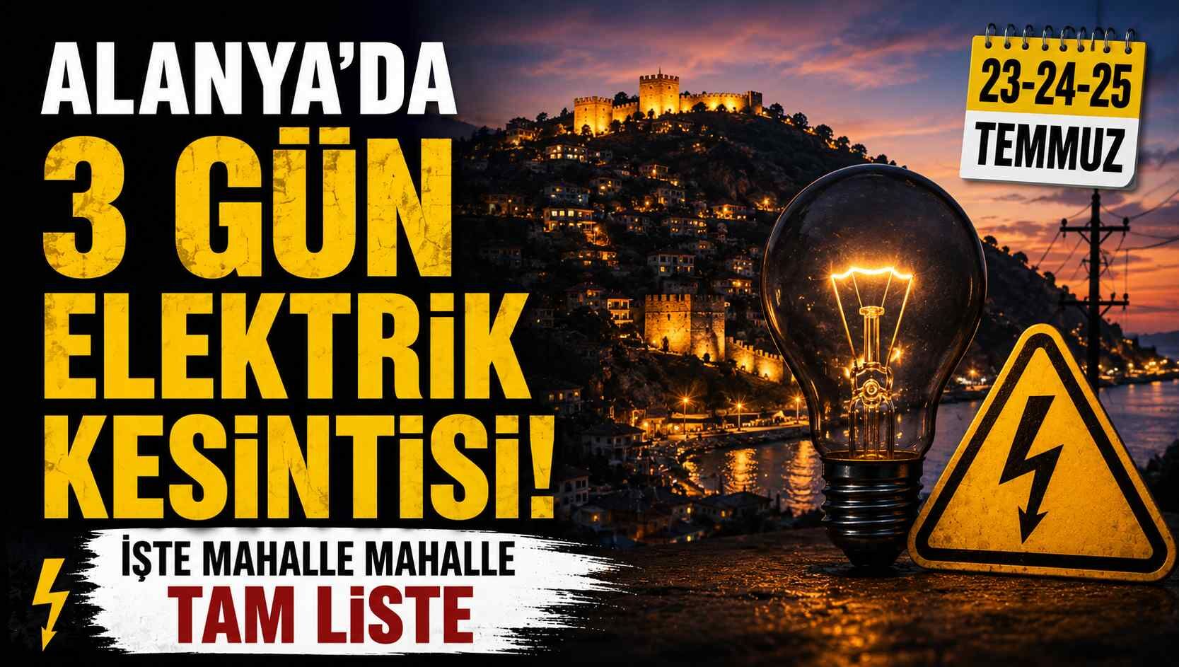 Alanya'da 3 gün elektrik kesintisi! İşte mahalle mahalle tam liste