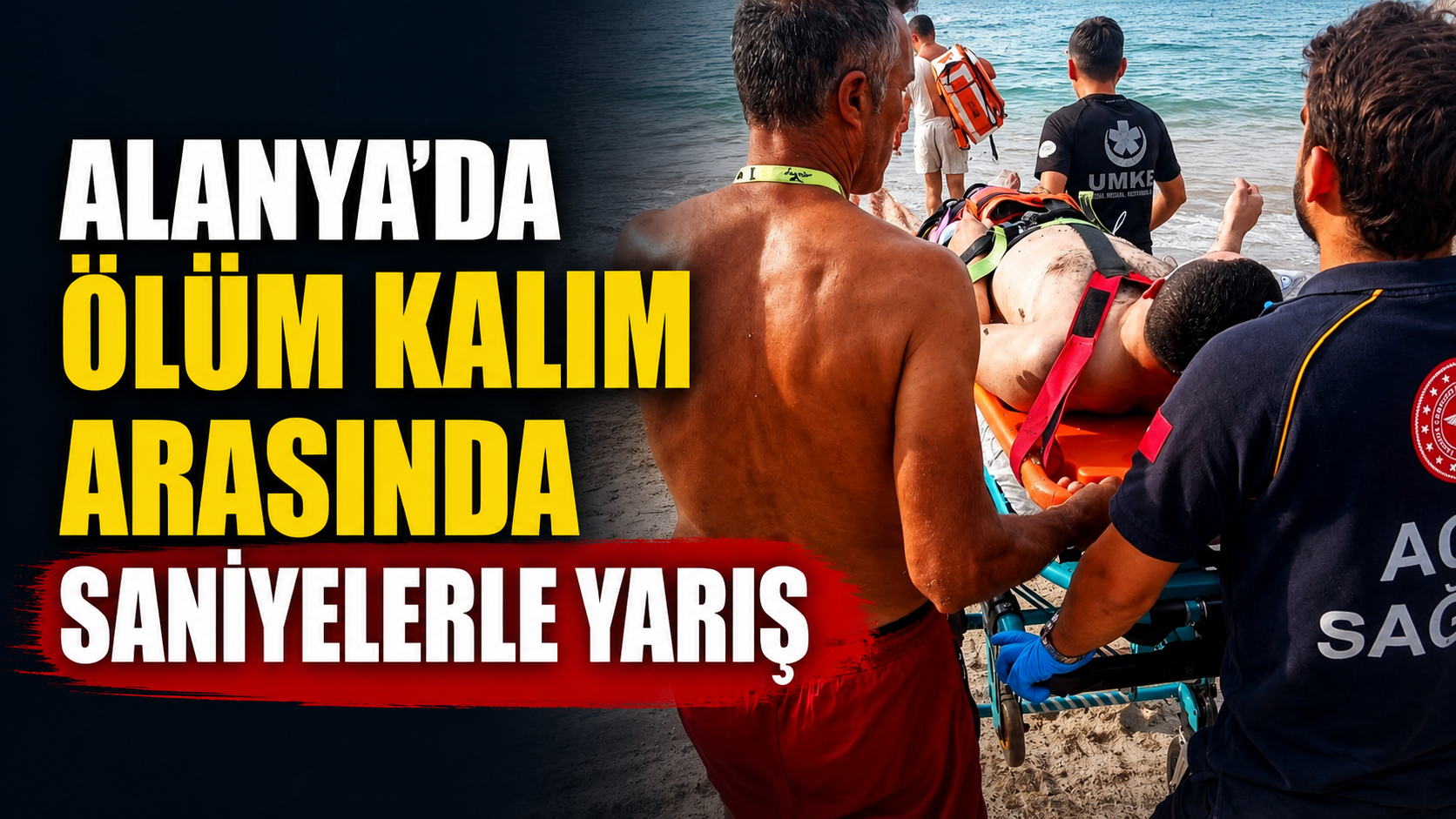 Alanya'da ölüm kalım arasında saniyelerle yarış