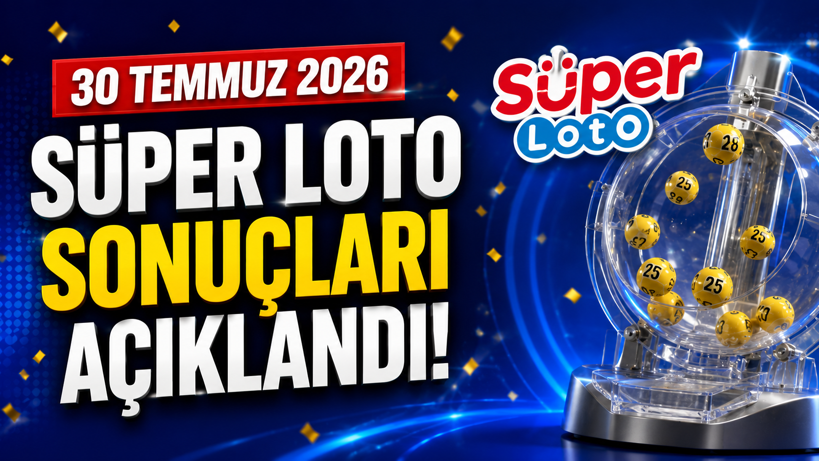 30 Temmuz 2026 Süper Loto sonuçları açıklandı