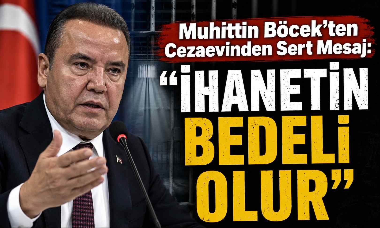 Muhittin Böcek'ten cezaevinden sert mesaj: "İhanetin bedeli olur"