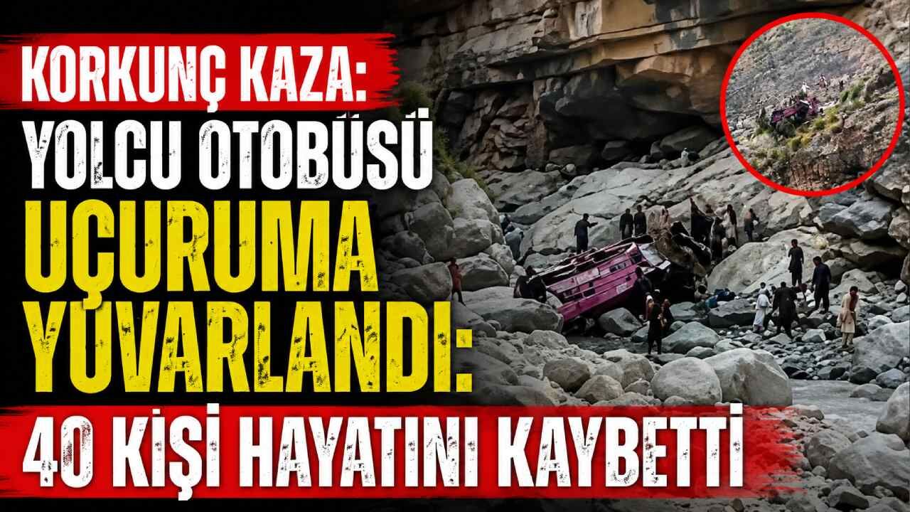 Korkunç kaza: Yolcu otobüsü uçuruma yuvarlandı: 40 kişi hayatını kaybetti