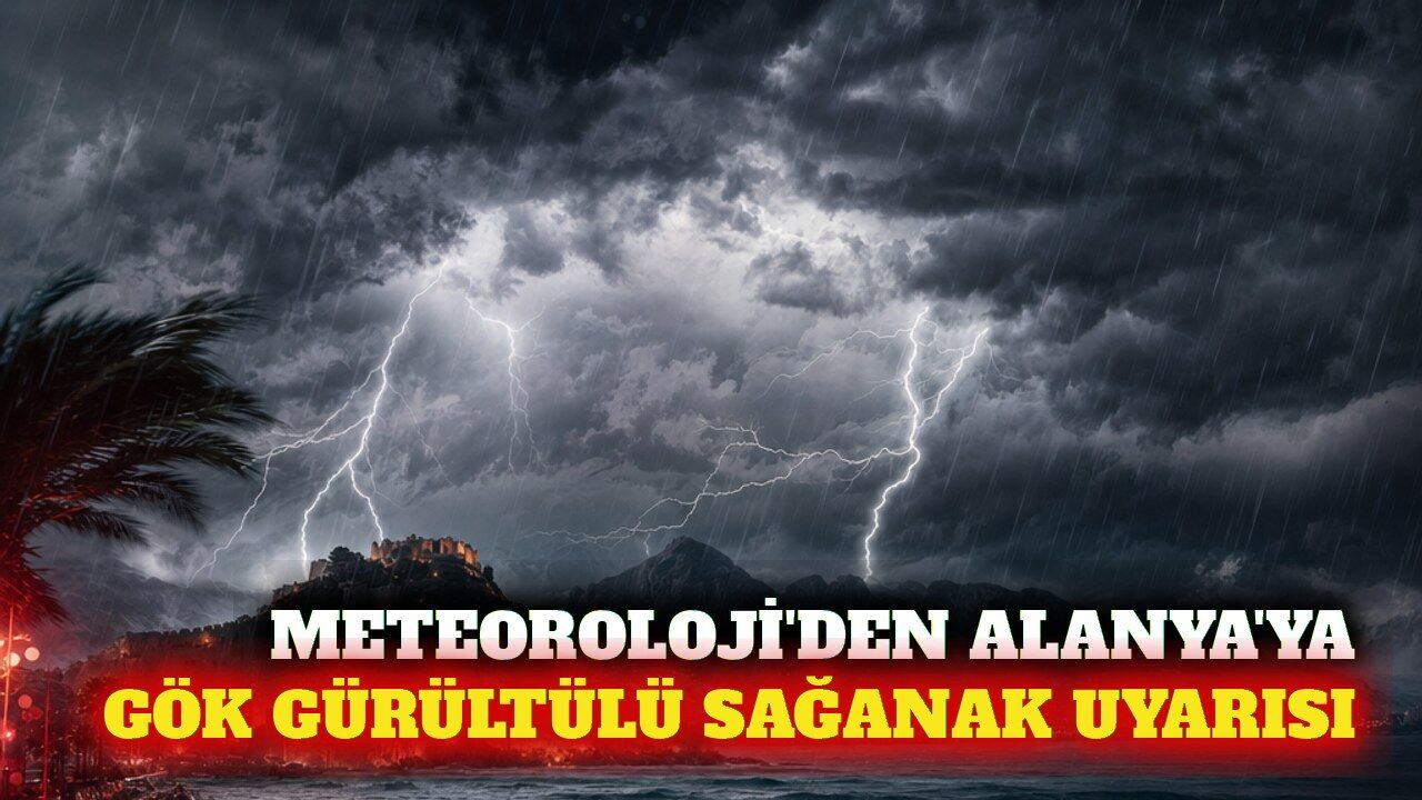 Alanya'da eylül ayı gök gürültülü sağanakla kapanıyor