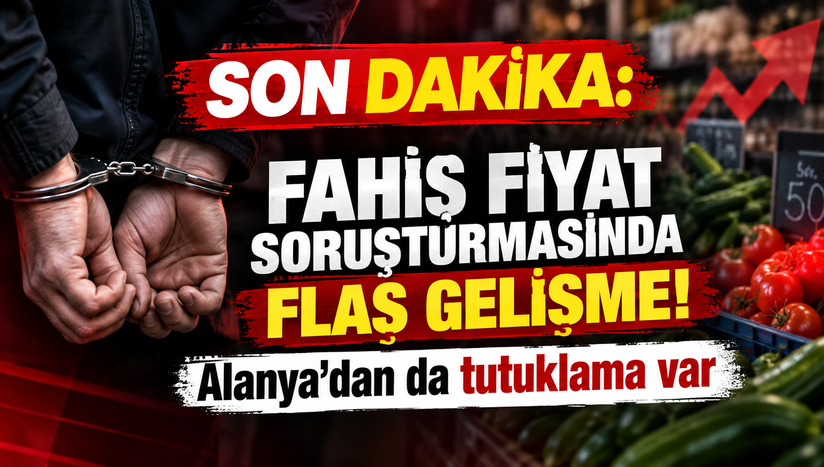Son dakika: Fahiş fiyat soruşturmasında flaş gelişme! Alanya’dan da tutuklama var