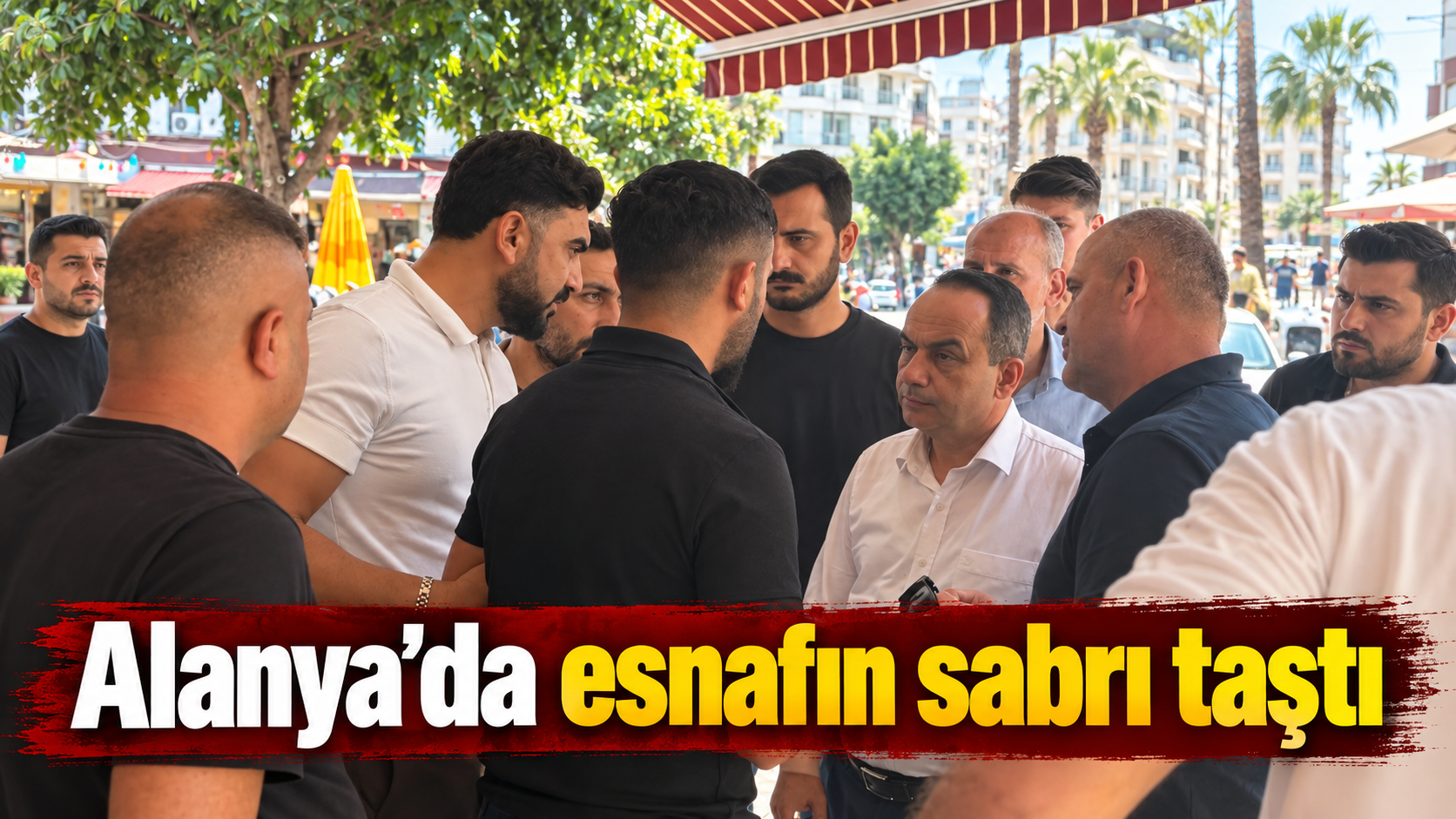 Alanya'da esnafın sabrı taştı