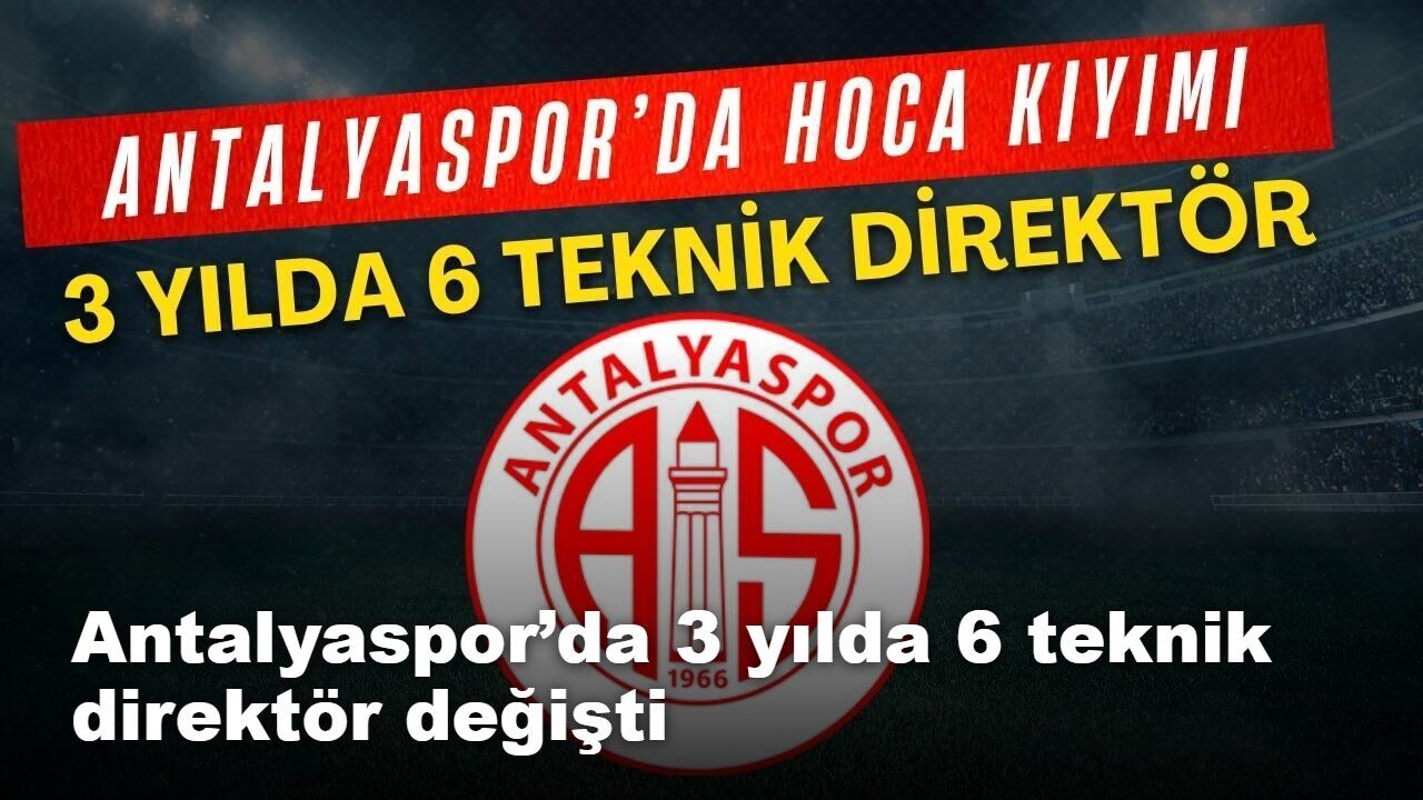 Antalyaspor’da 3 yılda 6 teknik direktör değişti