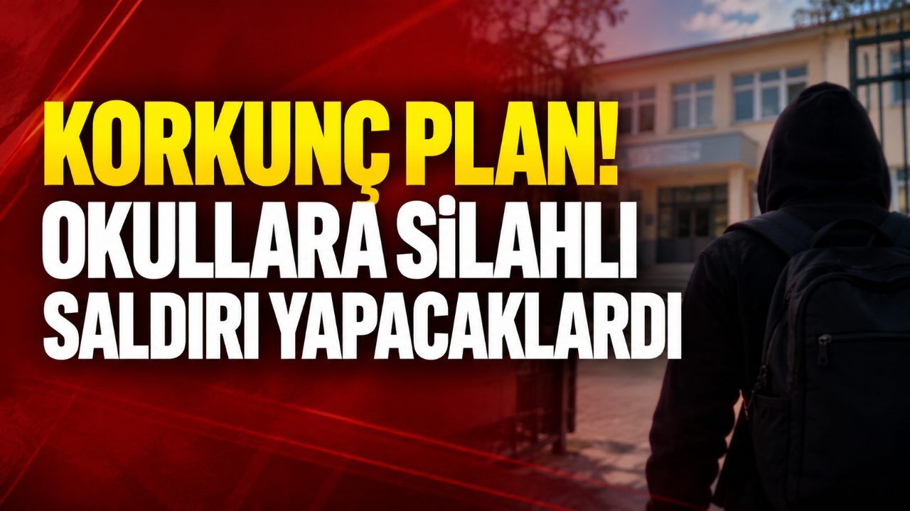 Korkunç plan! Okullara silahlı saldırı yapacaklardı