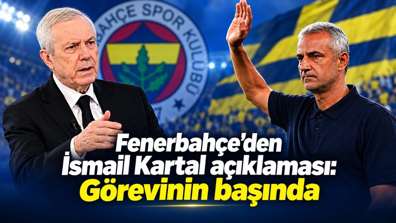 Fenerbahçe'den İsmail Kartal açıklaması: Görevinin başında