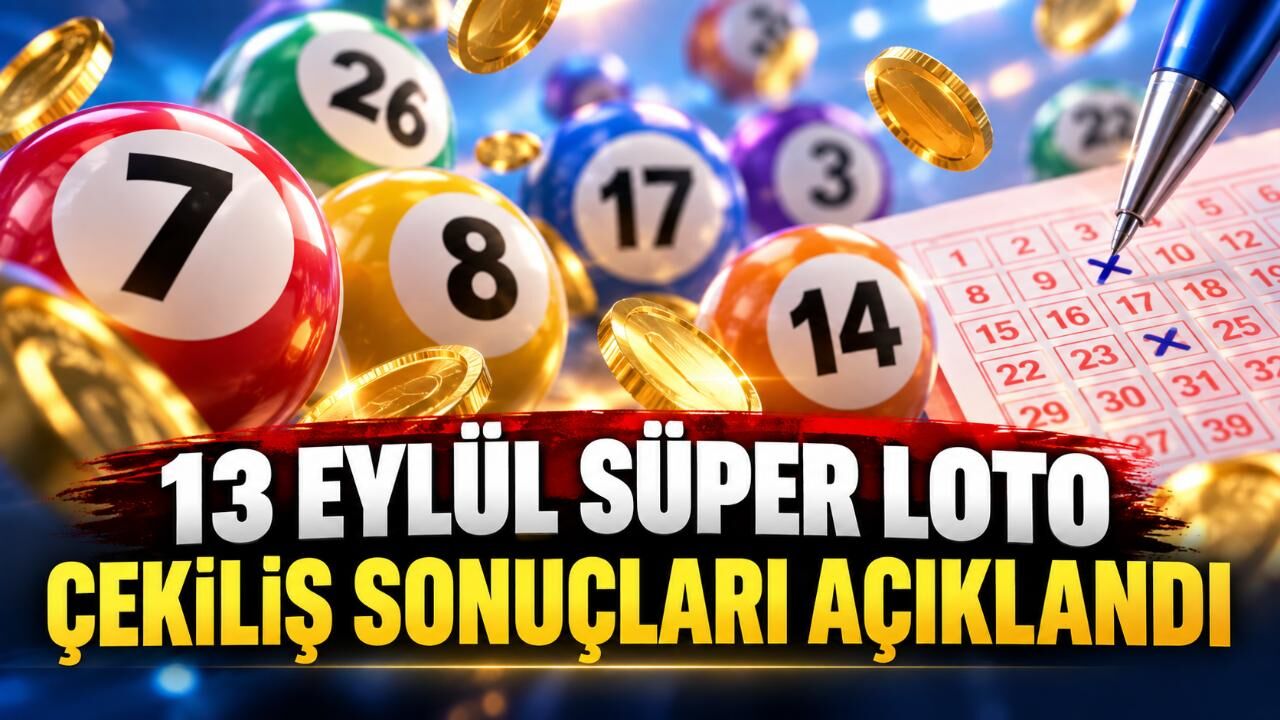 13 Eylül Süper Loto Çekiliş Sonuçları Açıklandı