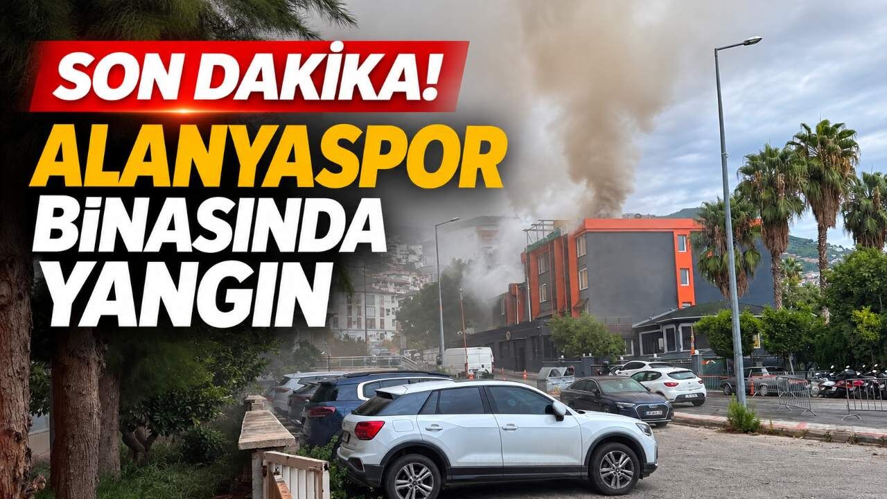 Son Dakika! Alanyaspor binasında yangın