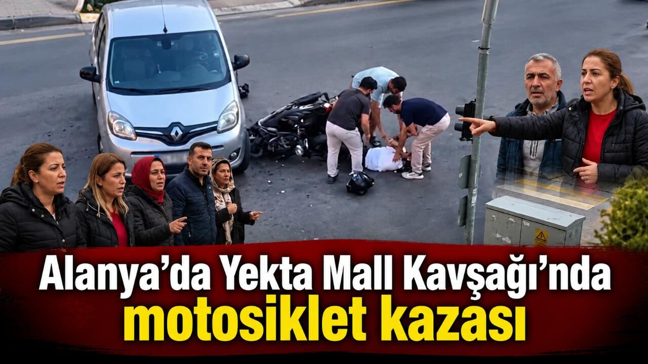 Alanya’da Yekta Mall Kavşağı’nda motosiklet kazası