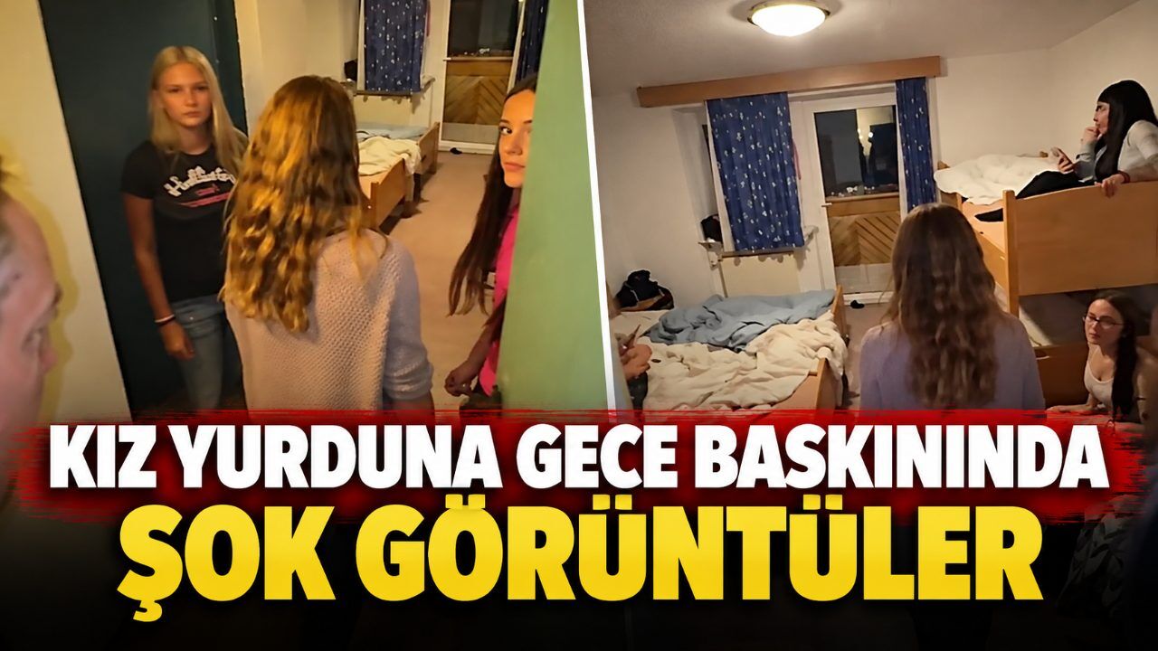 Kız yurduna gece baskınında şok görüntüler