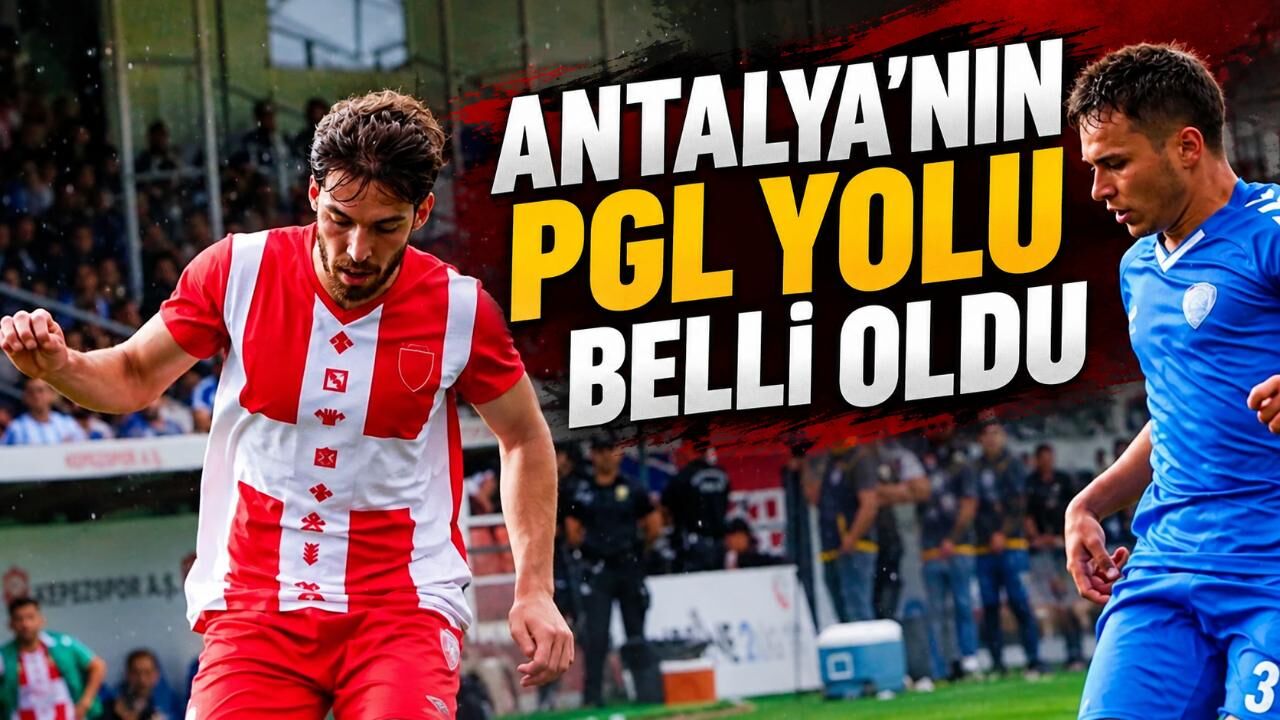 Gazipaşa, Manavgat ve Korkuteli’nin PGL yolu belli oldu