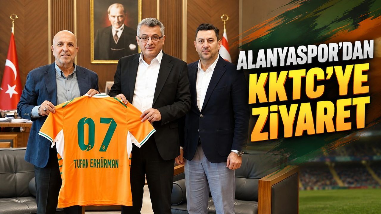 Alanyaspor’dan KKTC Cumhurbaşkanı Tufan Erhürman’a ziyaret