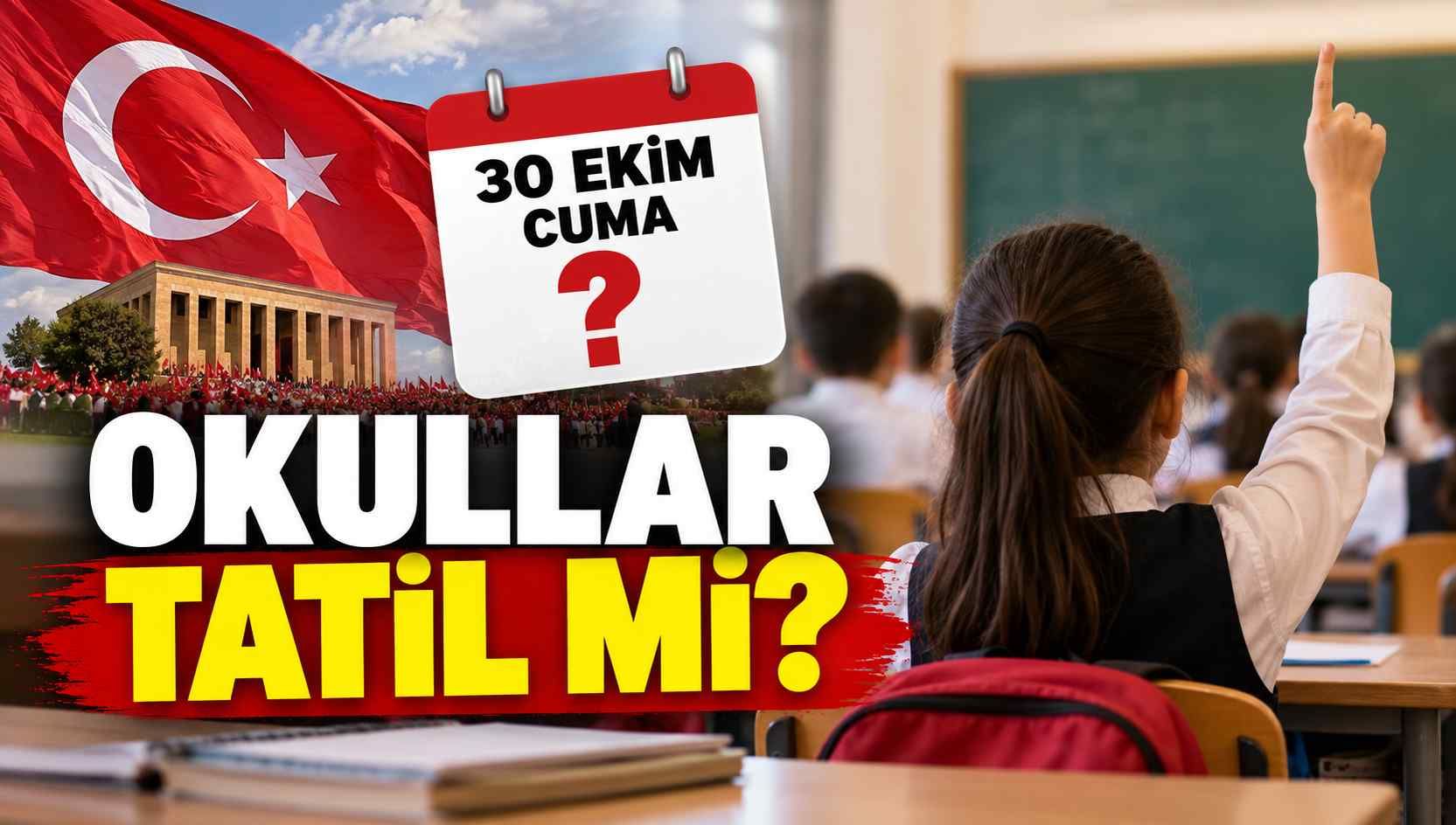 30 Ekim Cuma okullar tatil mi?